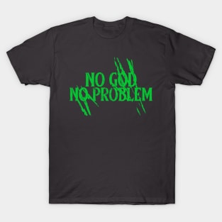 No God No Problem T-Shirt